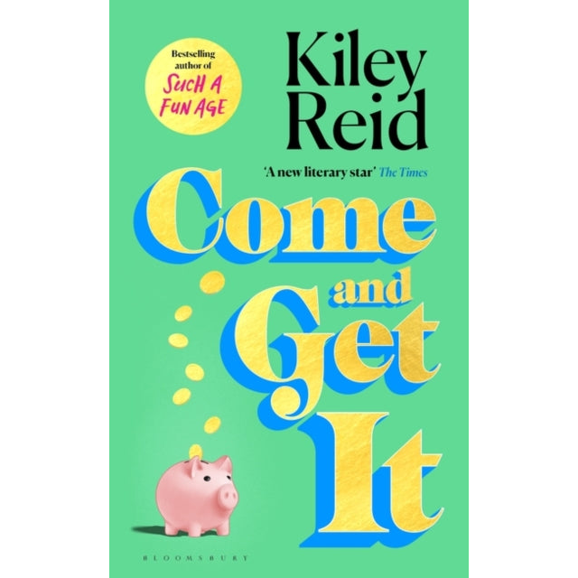 Come and Get It : 'One of 2024's hottest reads'