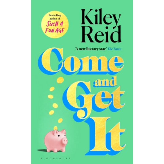 Come and Get It : 'One of 2024's hottest reads'