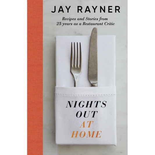 Nights Out At Home : Recipes and Stories from 25 years as a Restaurant Critic