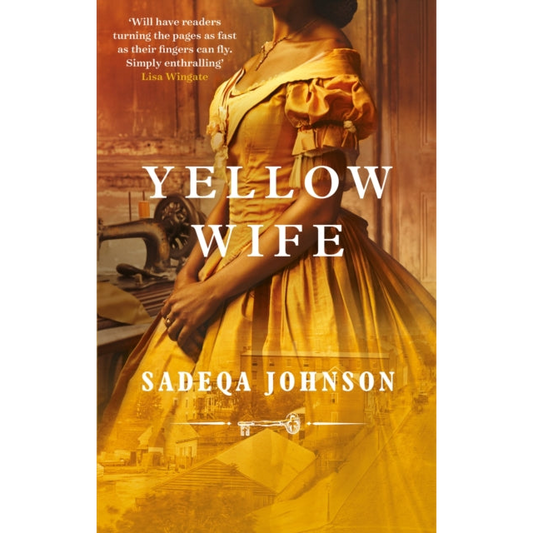 Yellow Wife : Totally gripping and  heart-wrenching historical fiction