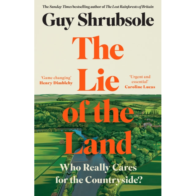 The Lie of the Land : Who Really Cares for the Countryside?