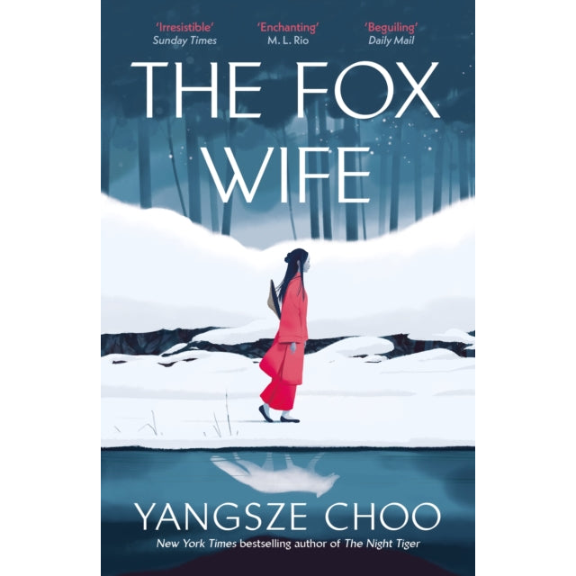 The Fox Wife : an enchanting historical mystery from the New York Times bestselling author of The Night Tiger and a previous Reese’s Book Club pick