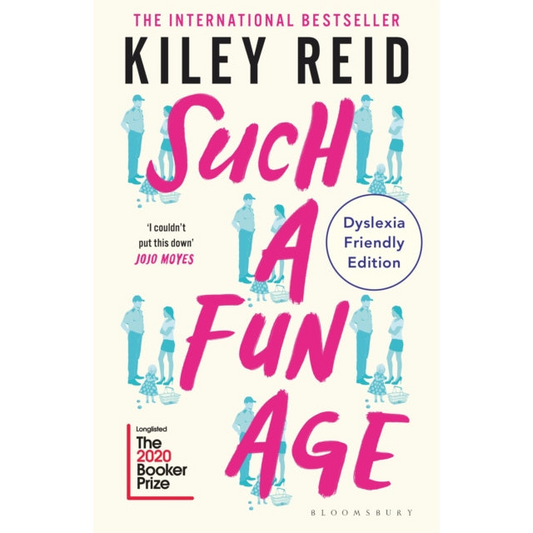 Such a Fun Age : Dyslexia Friendly Edition