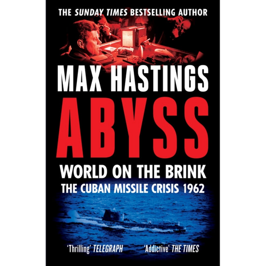 Abyss : World on the Brink, the Cuban Missile Crisis 1962